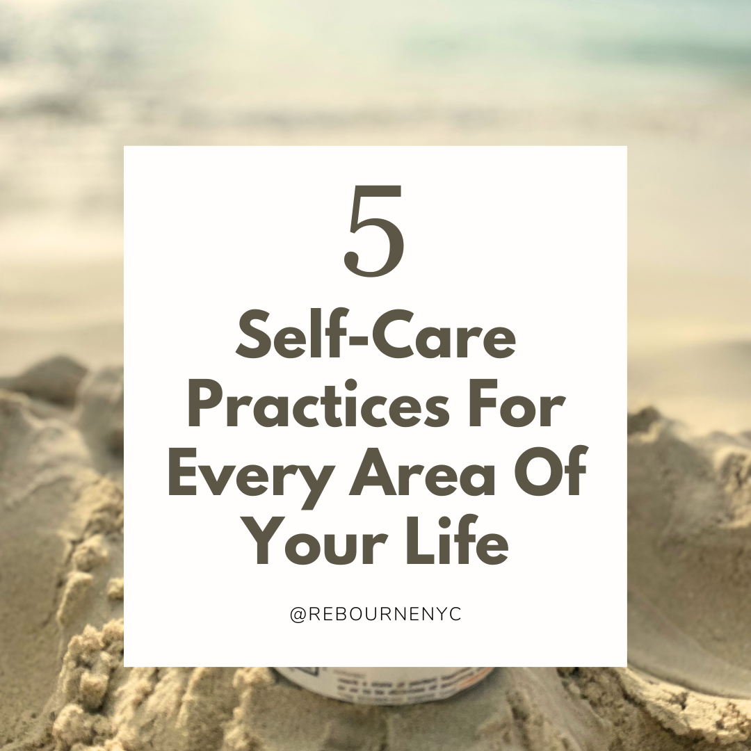 SELF-CARE SUNDAY: 5 Self-Care Practices For Every Area Of Your Life