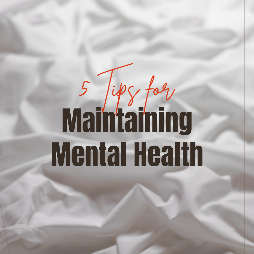 SELF-CARE SUNDAY: 5 Tips For Maintaining Mental Health