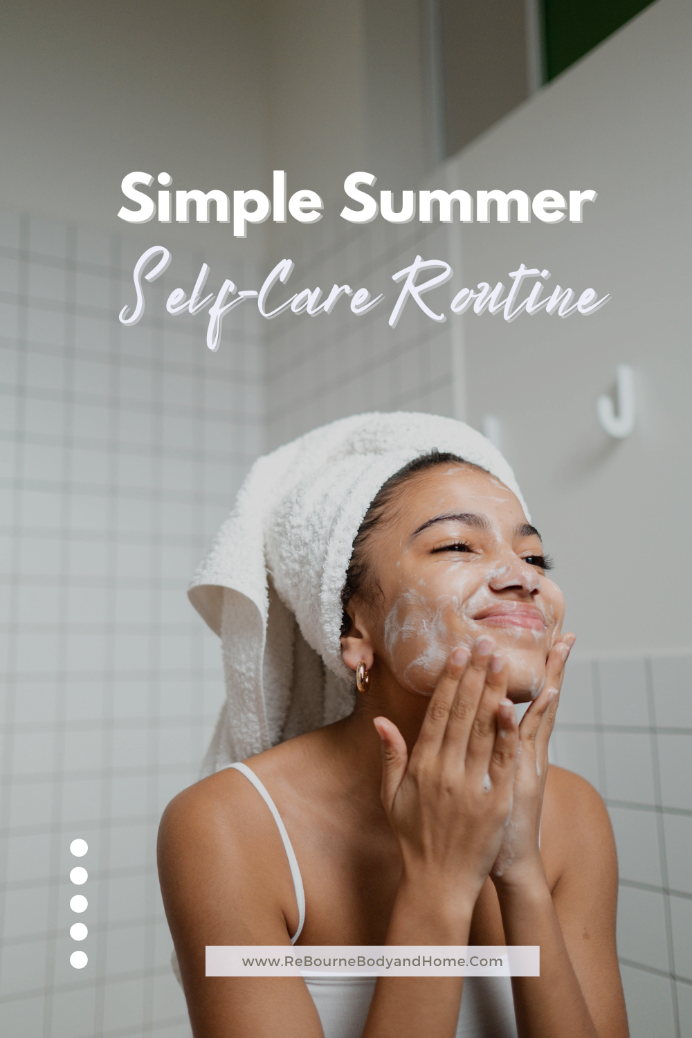 SELF-CARE SUNDAY: SIMPLE SUMMER SELF-CARE ROUTINE